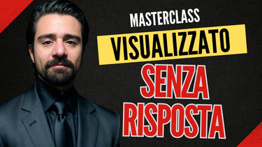 Masterclass “Visualizzato senza risposta”